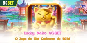 Lucky Neko 8GBET - O Jogo de Slot Cativante de 2026