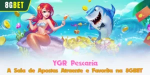YGR Pescaria - A Sala de Apostas Atraente e Favorita na 8GBET